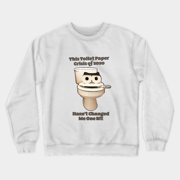 Toilet Paper Crisis of 2020 Crewneck Sweatshirt by LahayCreative2017